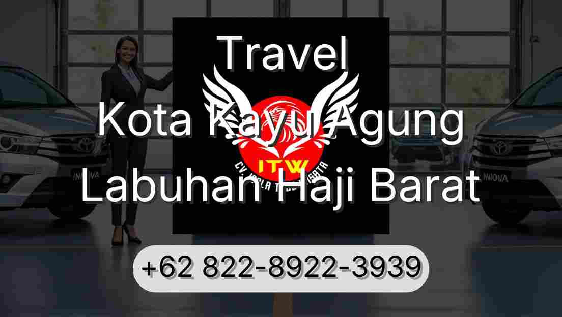 Travel Kota Kayu Agung Labuhan Haji Barat