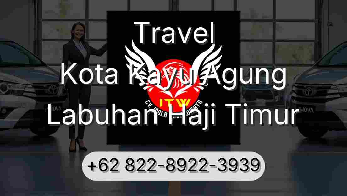 Travel Kota Kayu Agung Labuhan Haji Timur