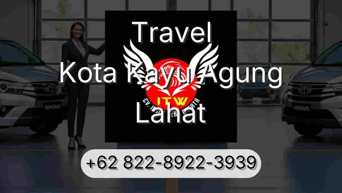 Travel Kota Kayu Agung Lahat