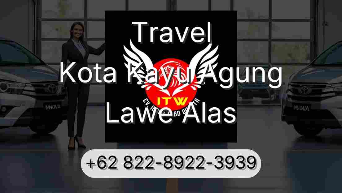 Travel Kota Kayu Agung Lawe Alas