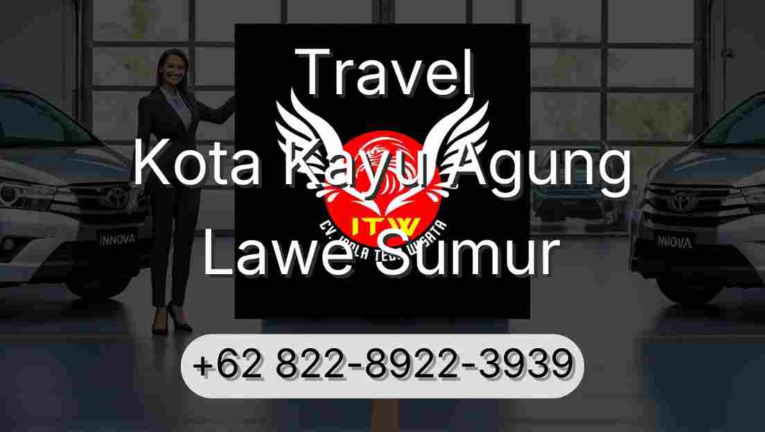 Travel Kota Kayu Agung Lawe Sumur