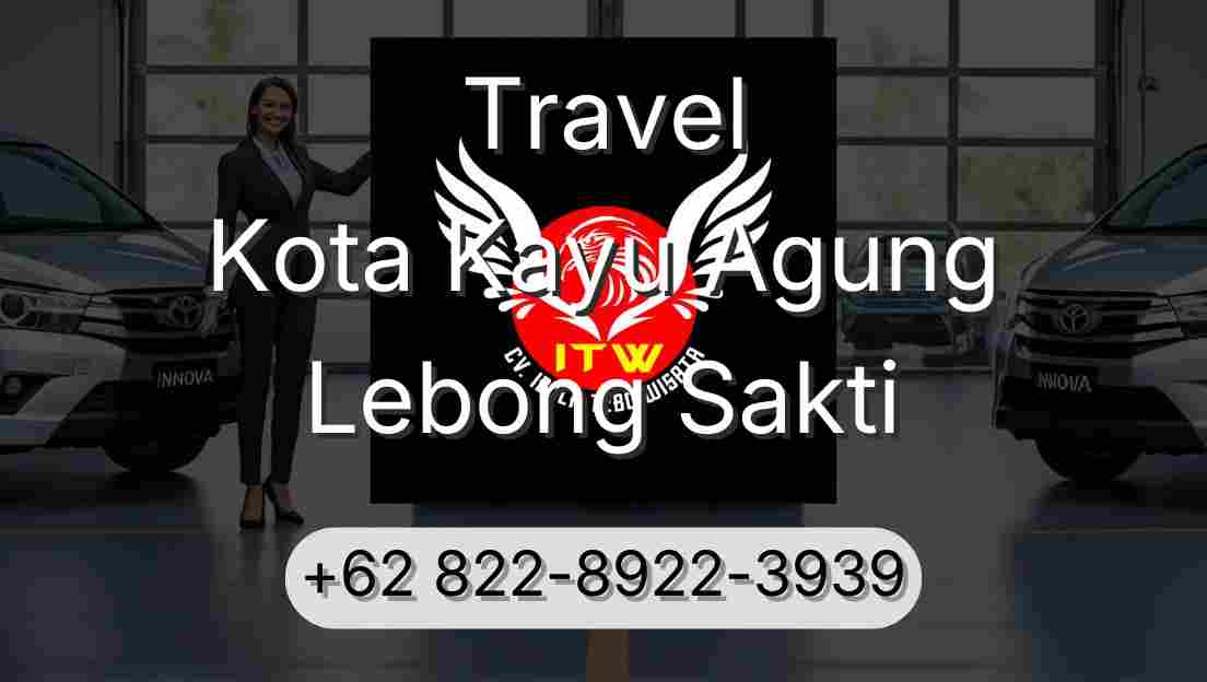 Travel Kota Kayu Agung Lebong Sakti