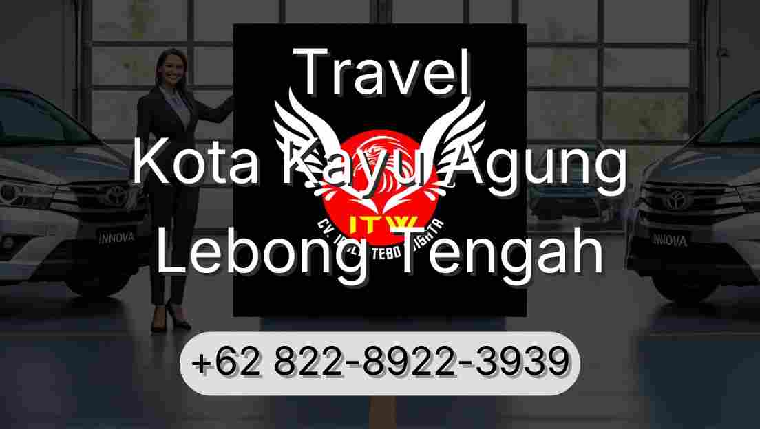 Travel Kota Kayu Agung Lebong Tengah