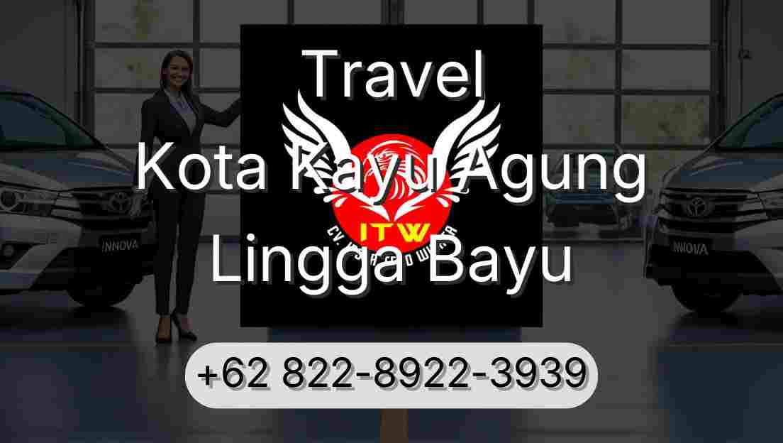 Travel Kota Kayu Agung Lingga Bayu