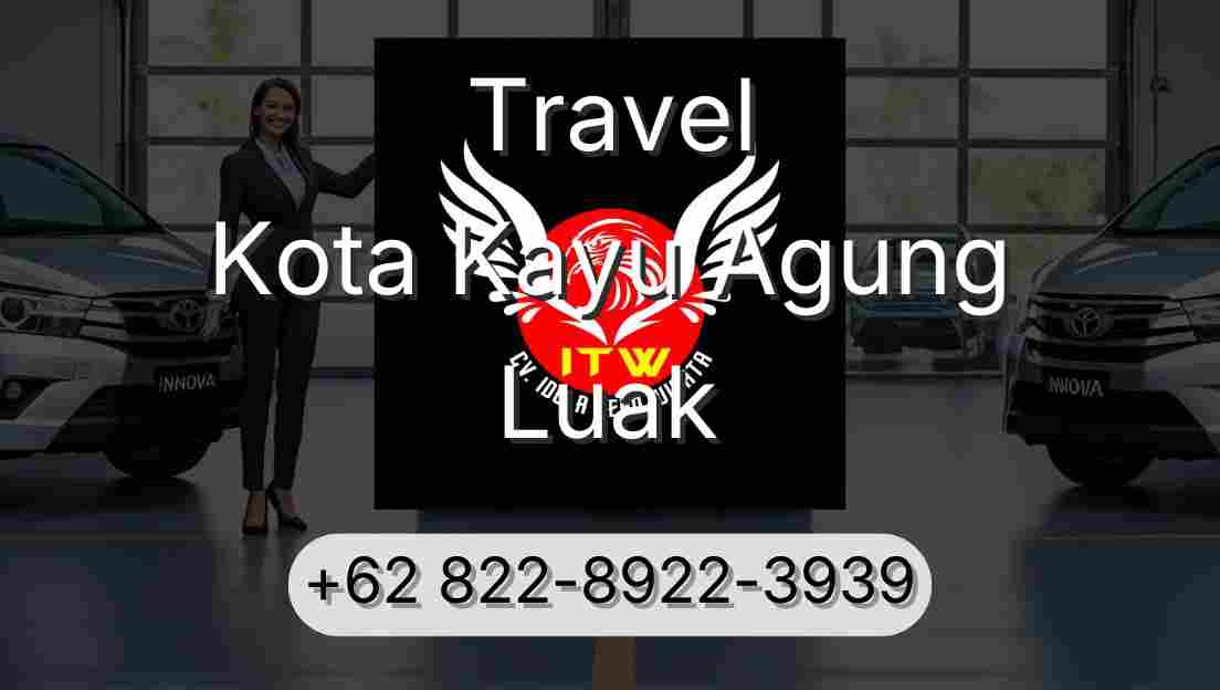 Travel Kota Kayu Agung Luak