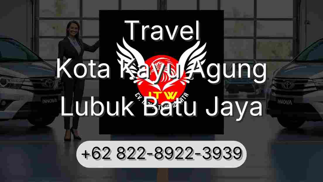 Travel Kota Kayu Agung Lubuk Batu Jaya