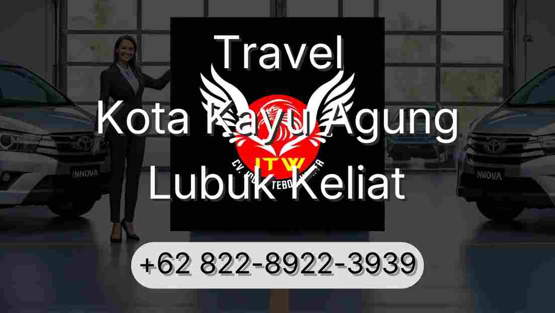 Travel Kota Kayu Agung Lubuk Keliat