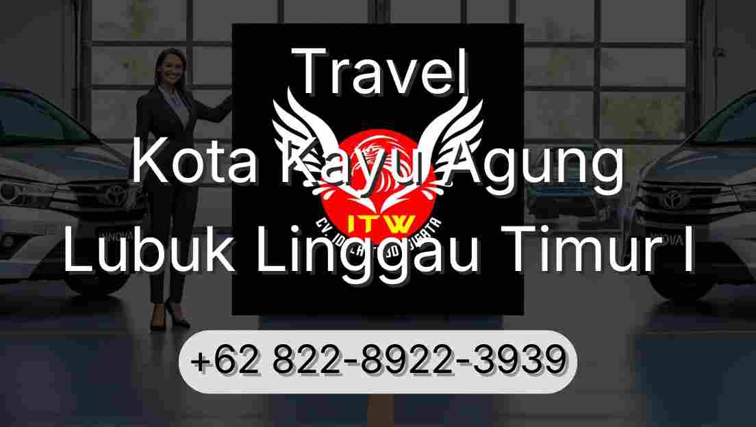 Travel Kota Kayu Agung Lubuk Linggau Timur I