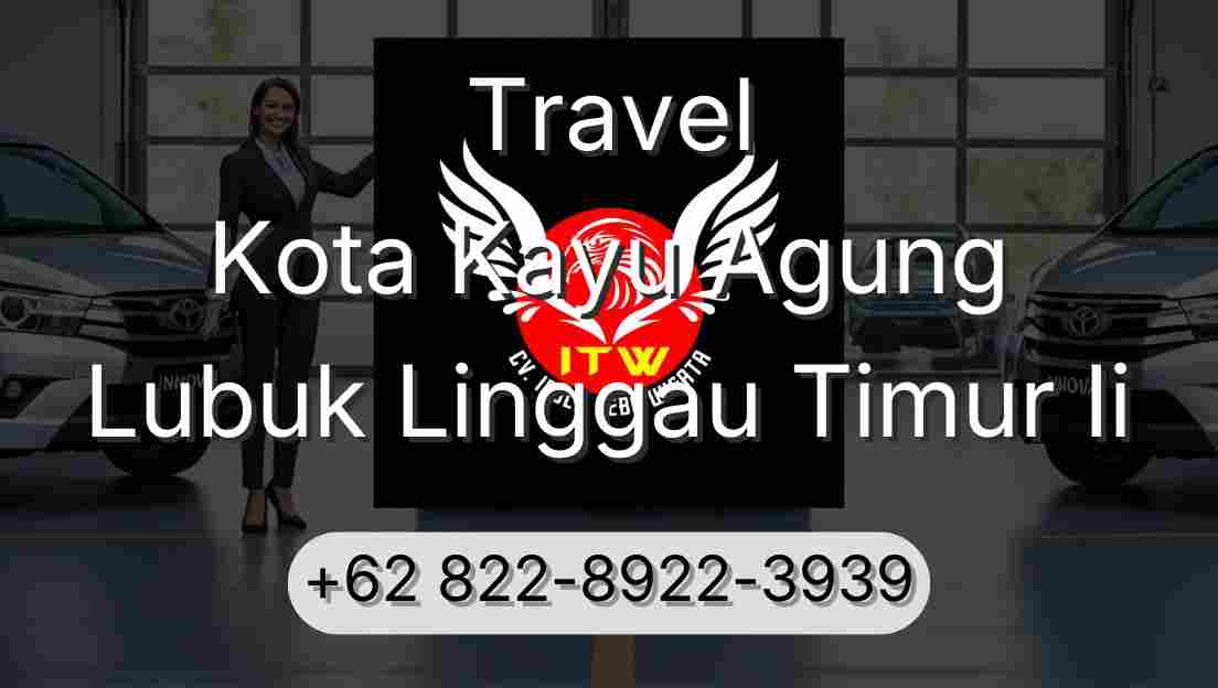 Travel Kota Kayu Agung Lubuk Linggau Timur Ii