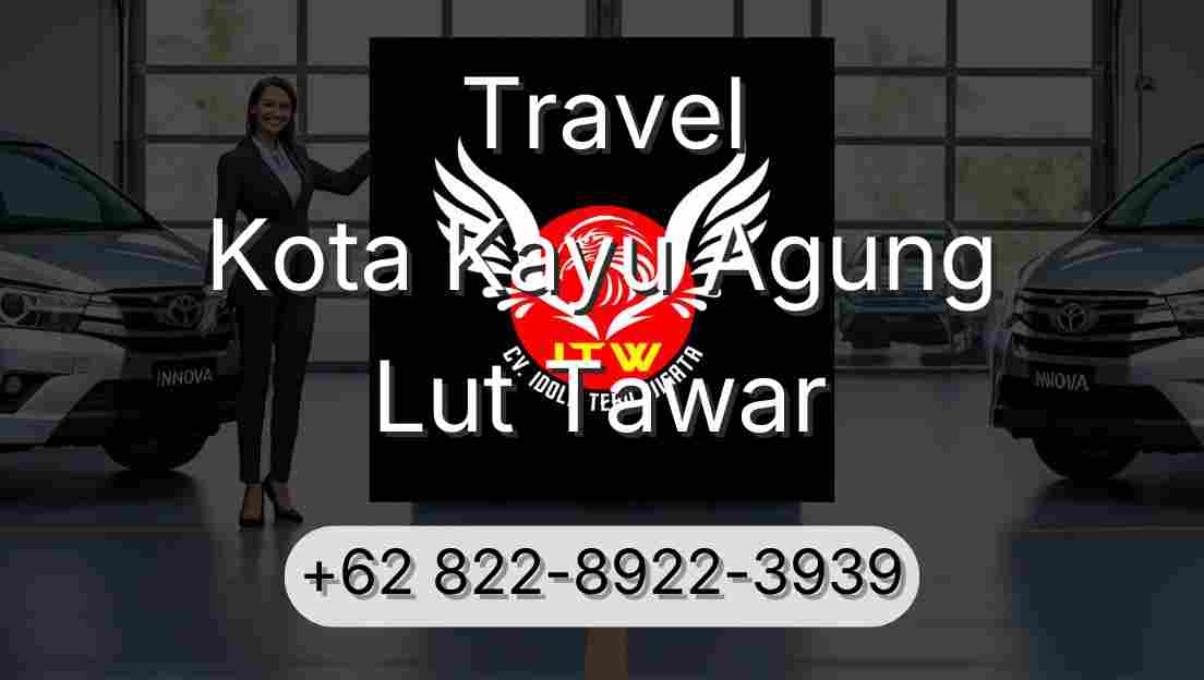 Travel Kota Kayu Agung Lut Tawar