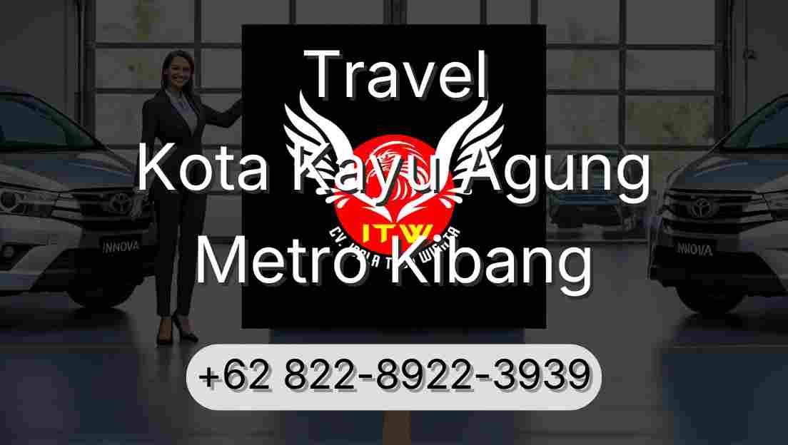 Travel Kota Kayu Agung Metro Kibang