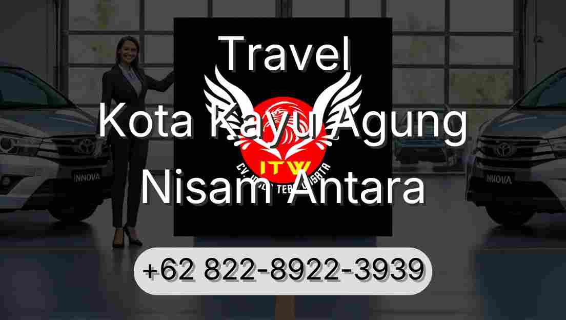 Travel Kota Kayu Agung Nisam Antara