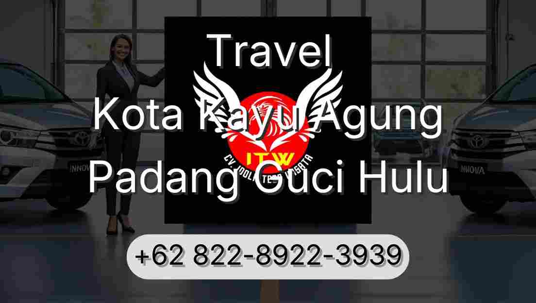 Travel Kota Kayu Agung Padang Guci Hulu