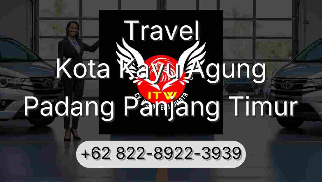 Travel Kota Kayu Agung Padang Panjang Timur