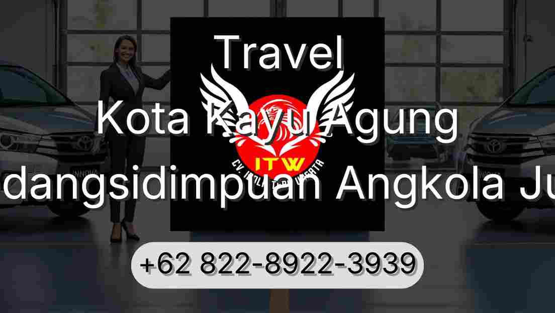 Travel Kota Kayu Agung Padangsidimpuan Angkola Julu
