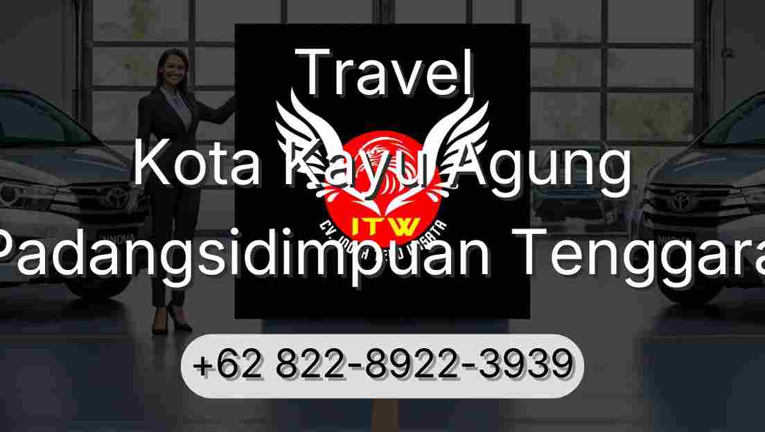 Travel Kota Kayu Agung Padangsidimpuan Tenggara