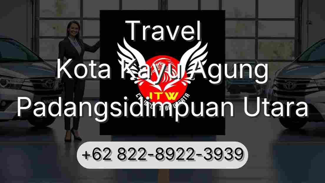 Travel Kota Kayu Agung Padangsidimpuan Utara