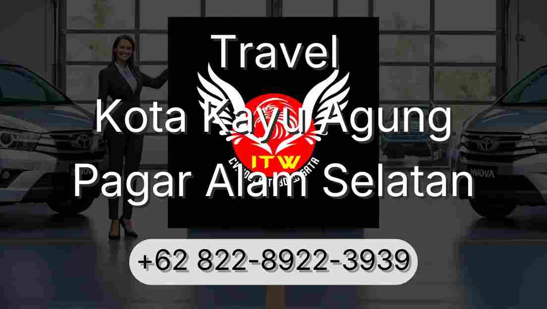 Travel Kota Kayu Agung Pagar Alam Selatan