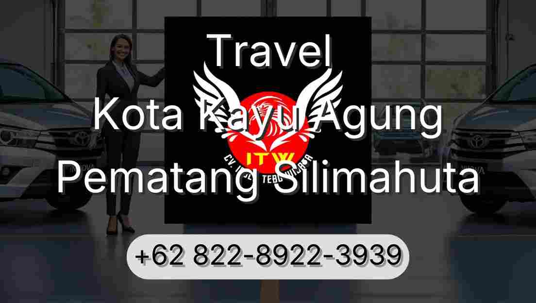 Travel Kota Kayu Agung Pematang Silimahuta