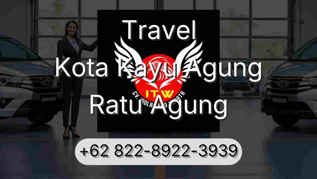 Travel Kota Kayu Agung Ratu Agung