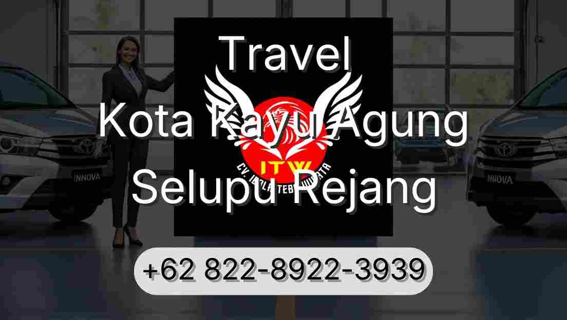 Travel Kota Kayu Agung Selupu Rejang