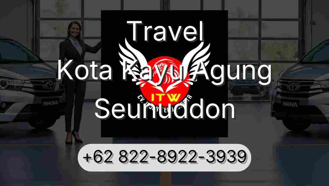 Travel Kota Kayu Agung Seunuddon