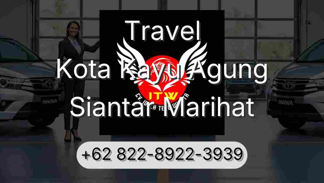 Travel Kota Kayu Agung Siantar Marihat
