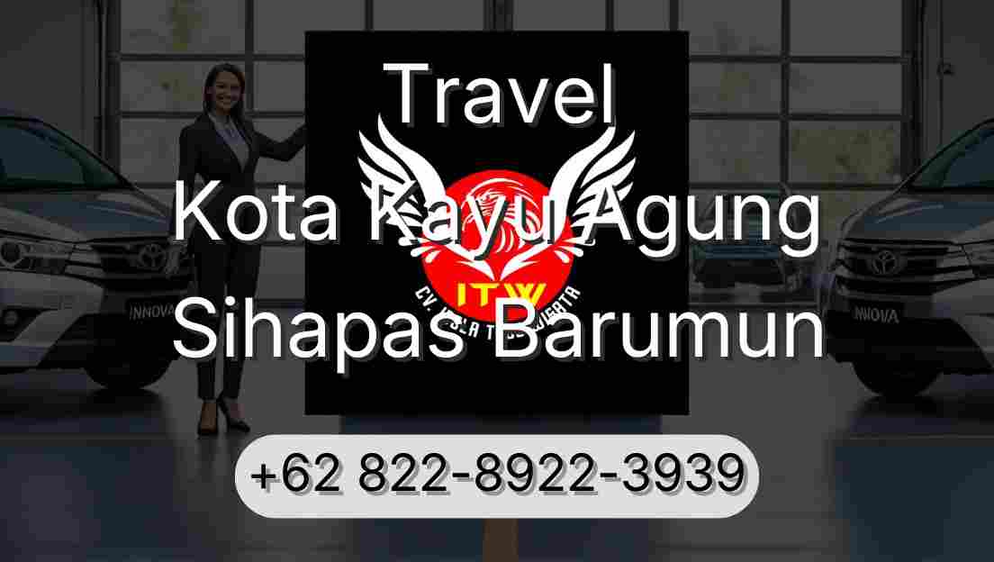 Travel Kota Kayu Agung Sihapas Barumun