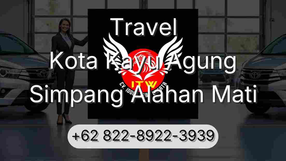 Travel Kota Kayu Agung Simpang Alahan Mati