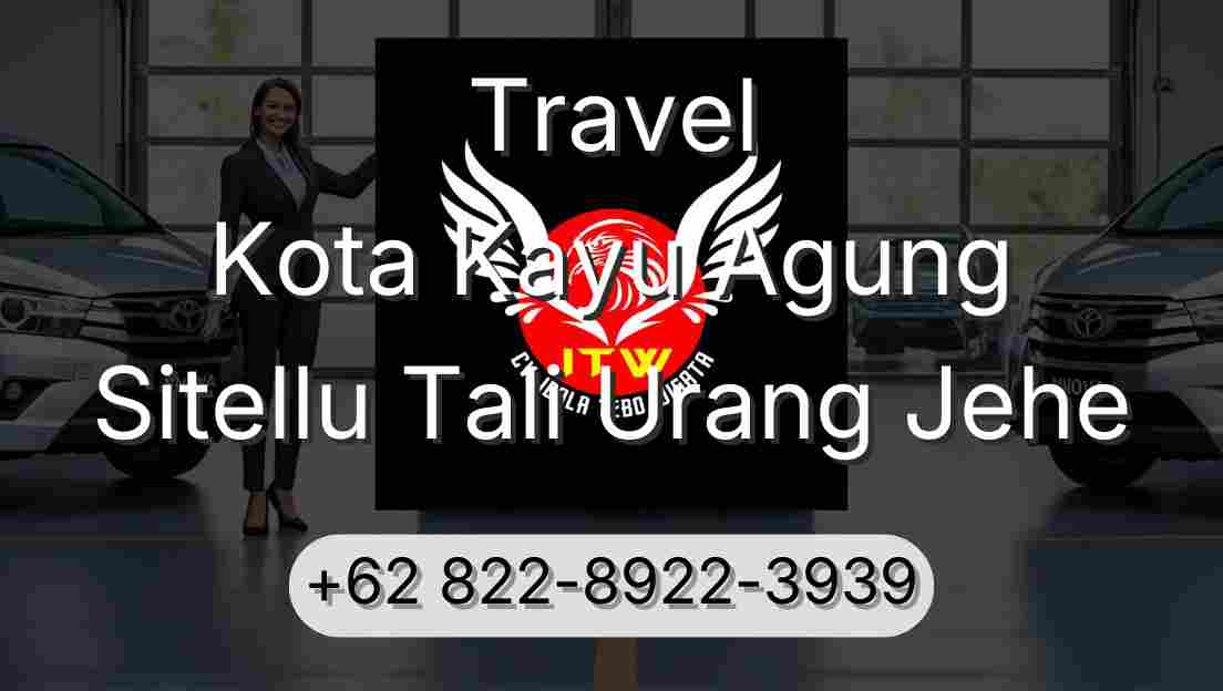 Travel Kota Kayu Agung Sitellu Tali Urang Jehe