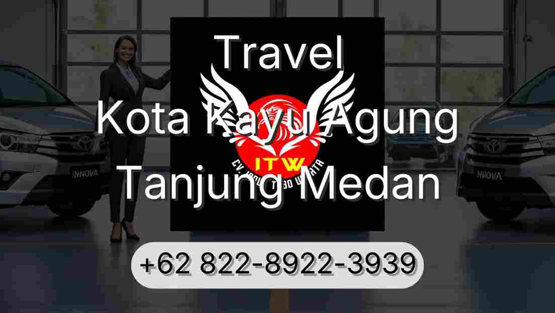 Travel Kota Kayu Agung Tanjung Medan