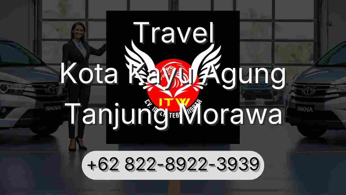 Travel Kota Kayu Agung Tanjung Morawa