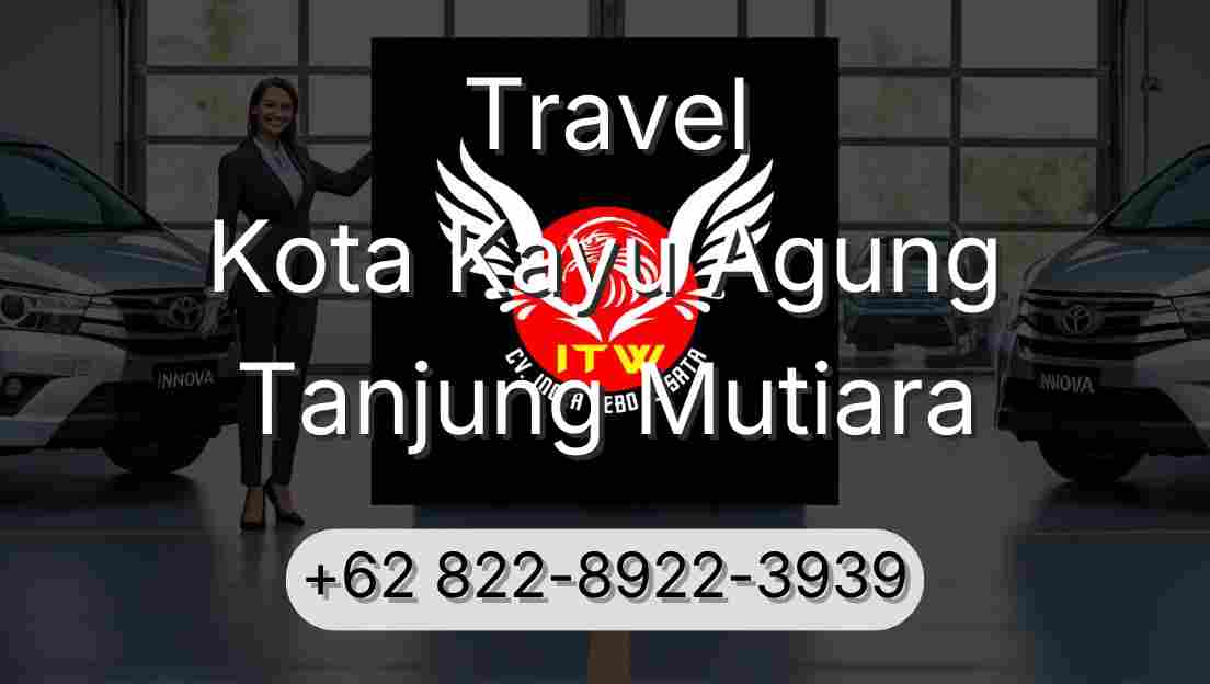 Travel Kota Kayu Agung Tanjung Mutiara