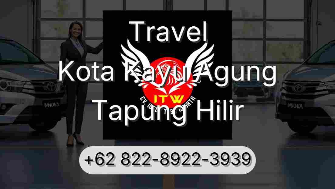 Travel Kota Kayu Agung Tapung Hilir
