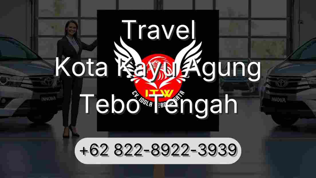 Travel Kota Kayu Agung Tebo Tengah