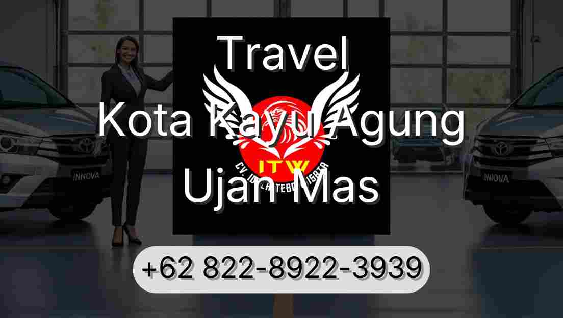 Travel Kota Kayu Agung Ujan Mas