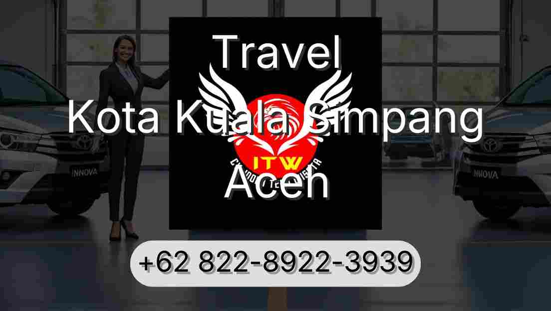 Travel Kota Kuala Simpang Aceh