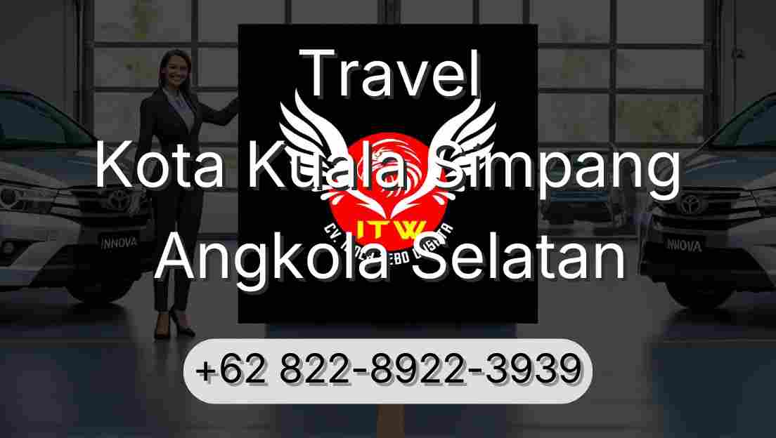 Travel Kota Kuala Simpang Angkola Selatan