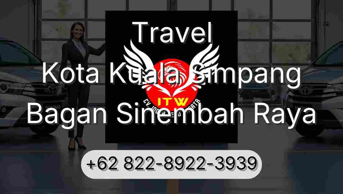Travel Kota Kuala Simpang Bagan Sinembah Raya