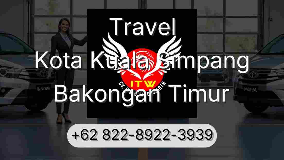 Travel Kota Kuala Simpang Bakongan Timur