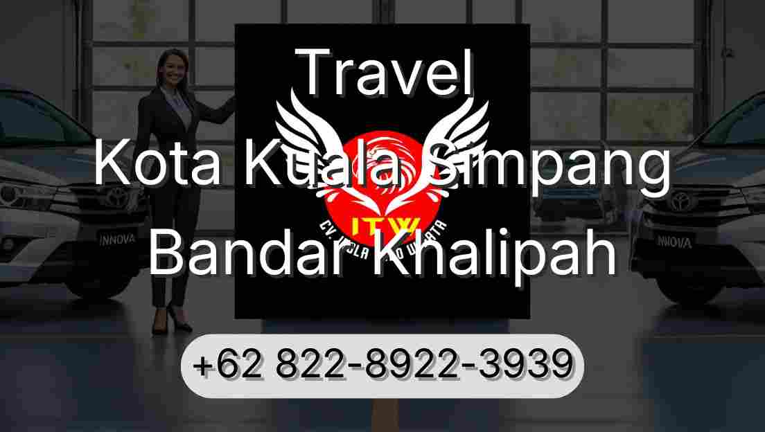 Travel Kota Kuala Simpang Bandar Khalipah