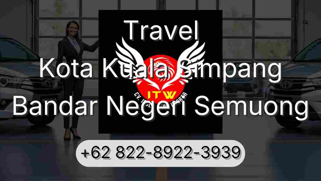 Travel Kota Kuala Simpang Bandar Negeri Semuong
