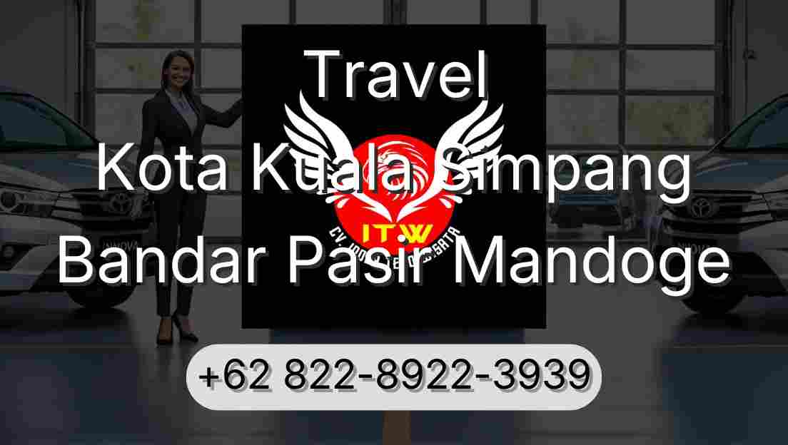 Travel Kota Kuala Simpang Bandar Pasir Mandoge