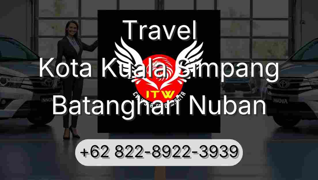 Travel Kota Kuala Simpang Batanghari Nuban