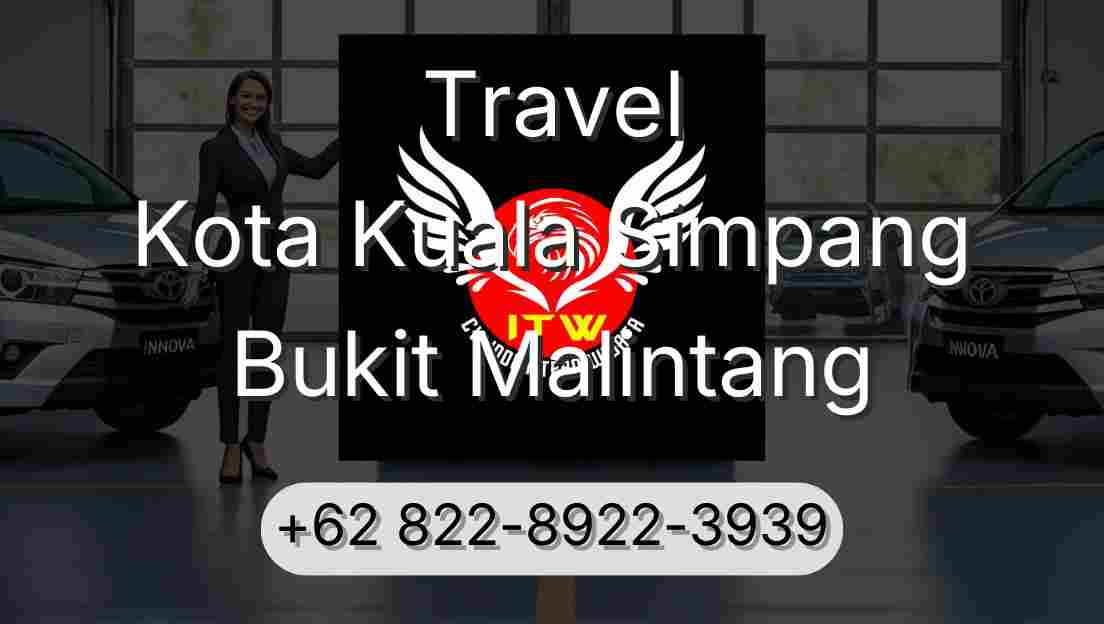 Travel Kota Kuala Simpang Bukit Malintang