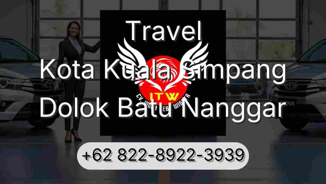 Travel Kota Kuala Simpang Dolok Batu Nanggar