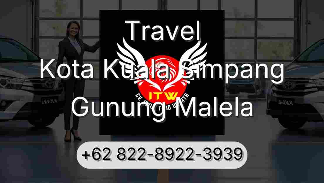 Travel Kota Kuala Simpang Gunung Malela
