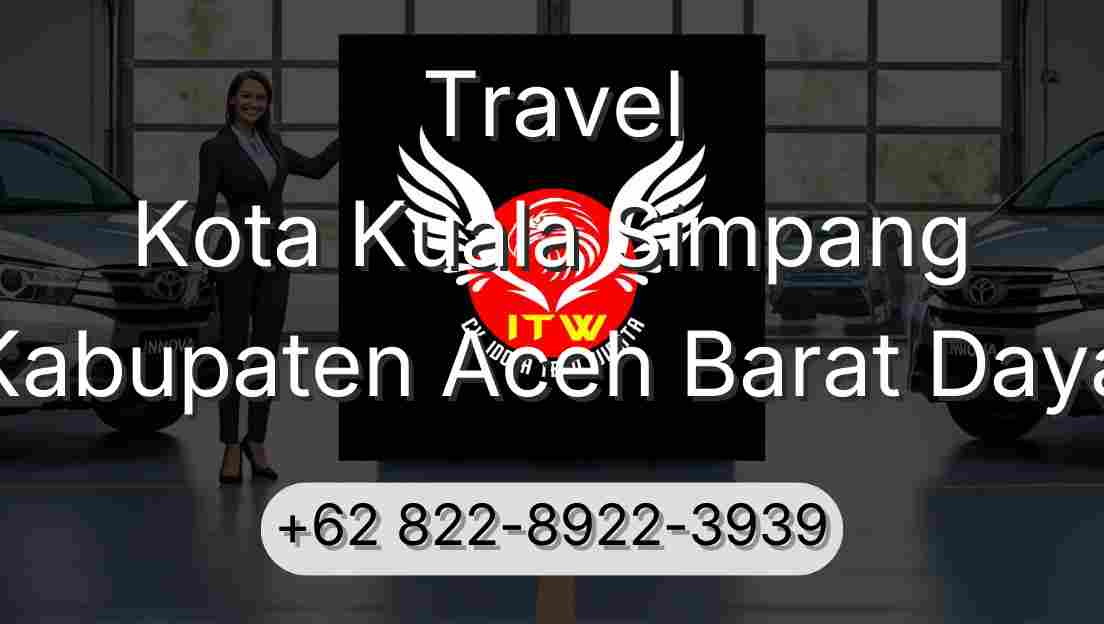 Travel Kota Kuala Simpang Kabupaten Aceh Barat Daya