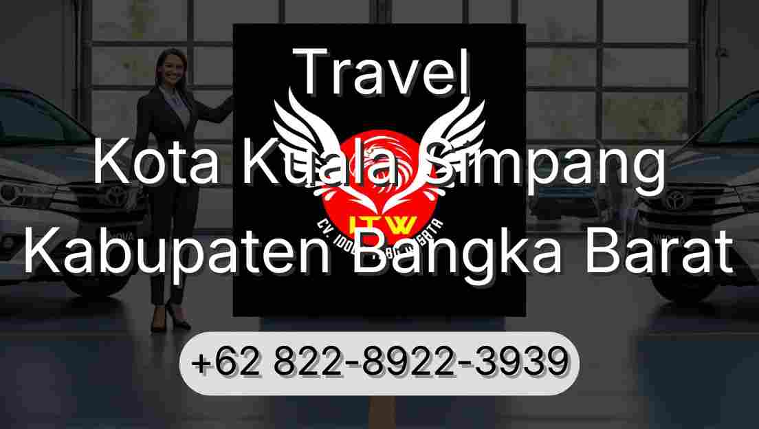 Travel Kota Kuala Simpang Kabupaten Bangka Barat