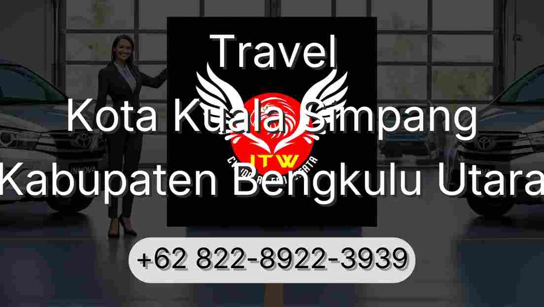 Travel Kota Kuala Simpang Kabupaten Bengkulu Utara